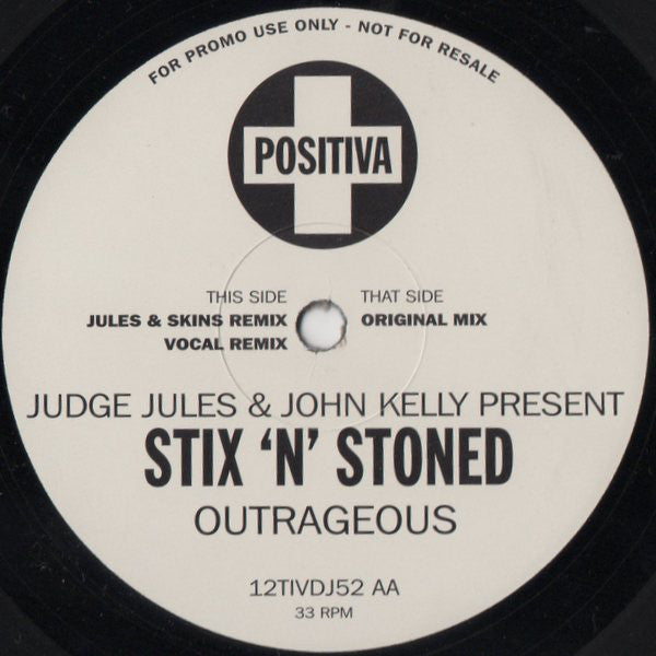 Judge Jules &amp; John Kelly Present Stix &#39;N&#39; Stoned : Outrageous (12&quot;, Promo)