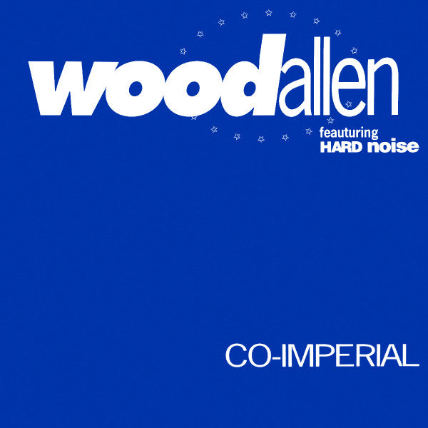 Wood Allen Feauturing Hardnoise : Co-Imperial (12&quot;)