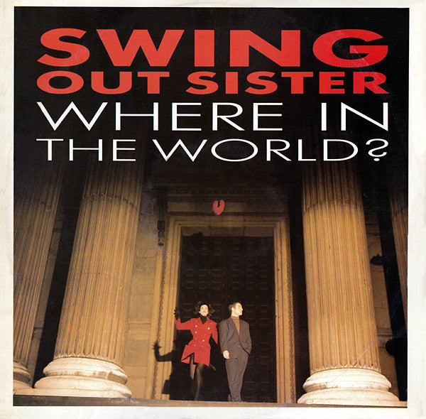 Swing Out Sister : Where In The World (12", Maxi)