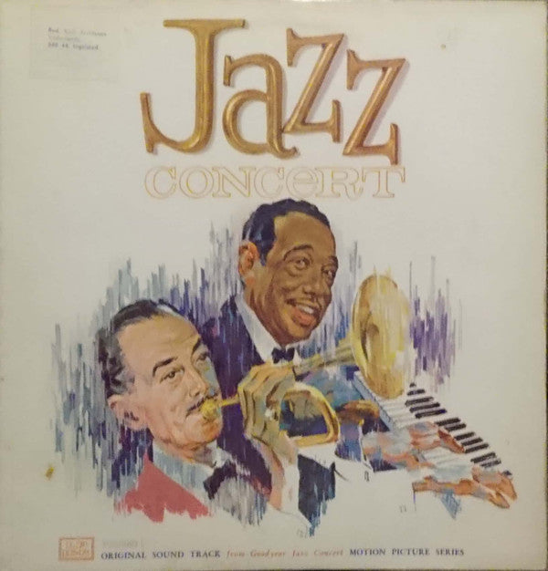 Duke Ellington / Bobby Hackett : Jazz Concert - Volume 1: Original Sound Track From Goodyear Jazz Concert Motion Picture Series (LP, Album, Club)