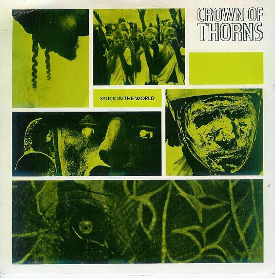 Crown Of Thorns (2) : Stuck In The World (7&quot;)