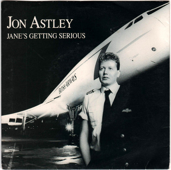 Jon Astley : Jane&#39;s Getting Serious (7&quot;, Single)