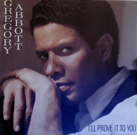 Gregory Abbott : I&#39;ll Prove It To You (7&quot;)