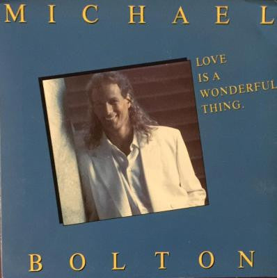 Michael Bolton : Love Is A Wonderful Thing (7", Single)