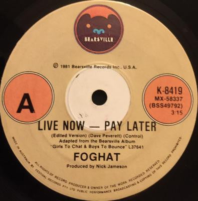 Foghat : Live Now - Pay Later (7&quot;, Single)