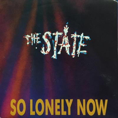 The State (5) : So Lonely Now (7", Single)