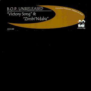 BOP (6) : B.O.P. Unreleased - Victory Song &amp; Zimbi&#39;Ndaba (12&quot;)