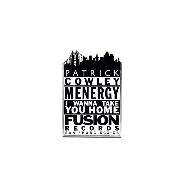 Patrick Cowley : Menergy / I Wanna Take You Home (12")