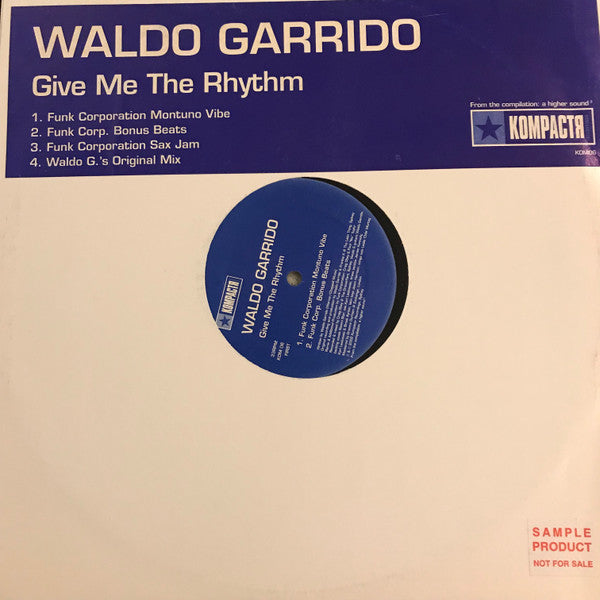 Waldo Garrido : Give Me The Rhythm (12&quot;, Smplr)