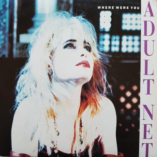 Adult Net : Where Were You (7&quot;, Single)