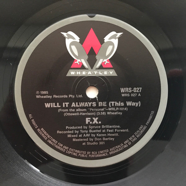 FX (7) : Will It Always Be (This Way) (7", Single)