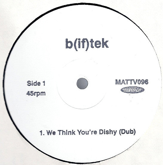 B(if)tek : We Think You're Dishy (12", Promo, W/Lbl)