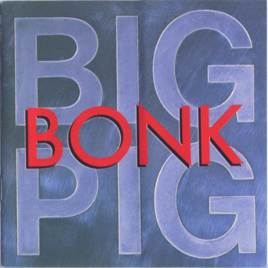 Big Pig : Bonk (LP, Album)