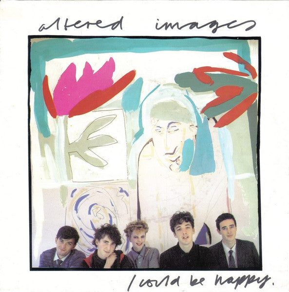 Altered Images : I Could Be Happy (12")