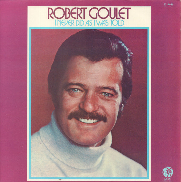 Robert Goulet : I Never Did As I Was Told (LP, Album)