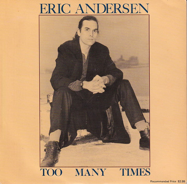 Eric Andersen (2) : Too Many Times (7&quot;, Single)