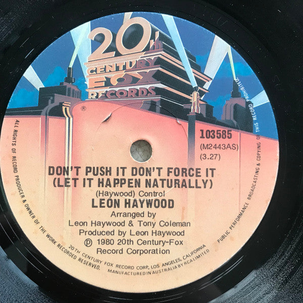 Leon Haywood : Don't Push It Don't Force It (Let It Happen Naturally) (7")