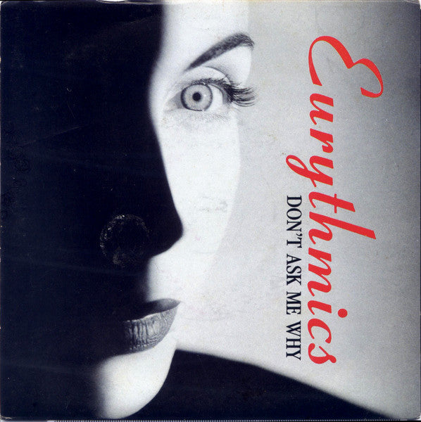 Eurythmics : Don't Ask Me Why (7", Single)