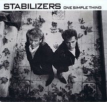 Stabilizers : One Simple Thing (7&quot;, Single)