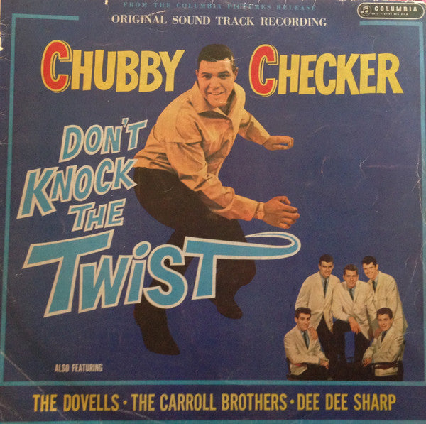 Chubby Checker Also Featuring The Dovells / Carroll Brothers / Dee Dee Sharp : Don&#39;t Knock The Twist - Original Soundtrack Recording (LP)