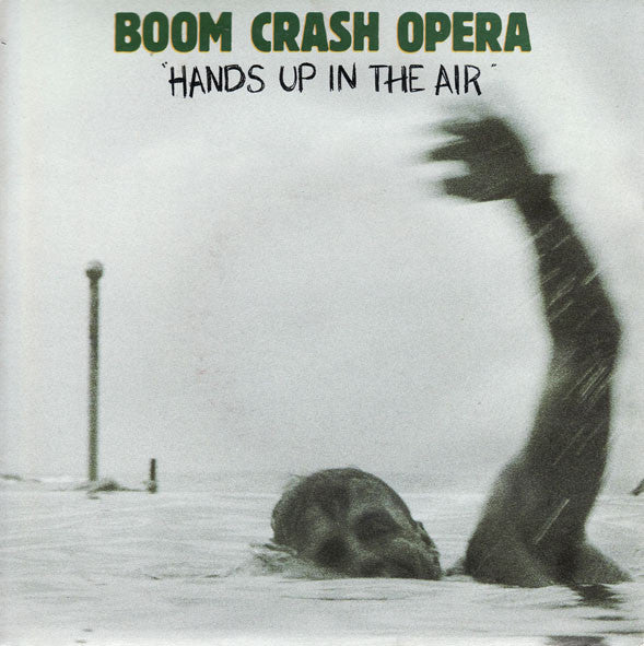 Boom Crash Opera : Hands Up In The Air (7&quot;, Single)