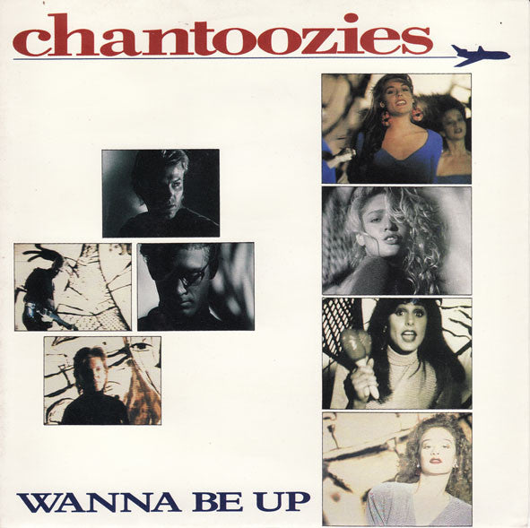 The Chantoozies : Wanna Be Up (7&quot;, Single)