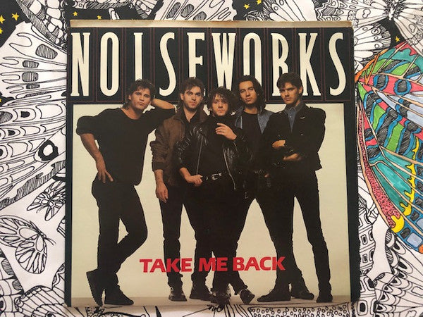 Noiseworks : Take Me Back (7", Single, MCA)