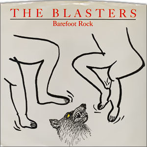 The Blasters : Barefoot Rock (7&quot;)