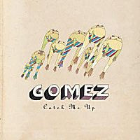 Gomez : Catch Me Up (7&quot;)