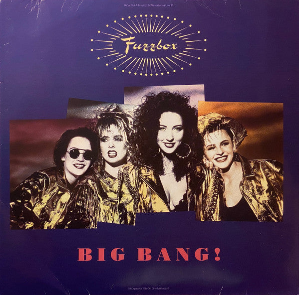 We&#39;ve Got A Fuzzbox And We&#39;re Gonna Use It : Big Bang! (LP, Album)