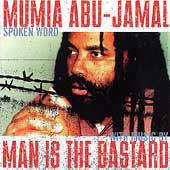 Mumia Abu Jamal / Man Is The Bastard : Mumia Abu-Jamal Spoken Word With Music By Man Is The Bastard (LP)