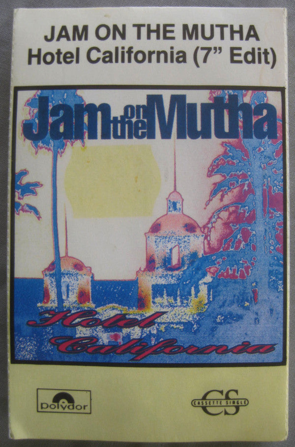 Jam On The Mutha : Hotel California (Cass, Single, Car)