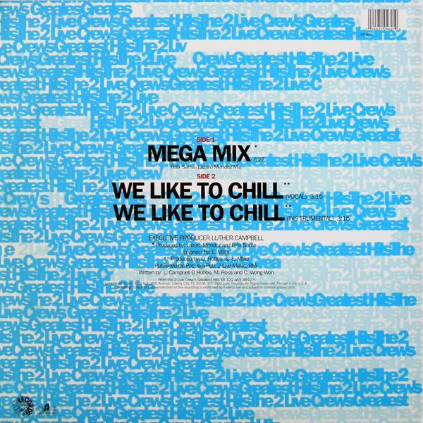 The 2 Live Crew : Mega Mix / We Like To Chill (12")