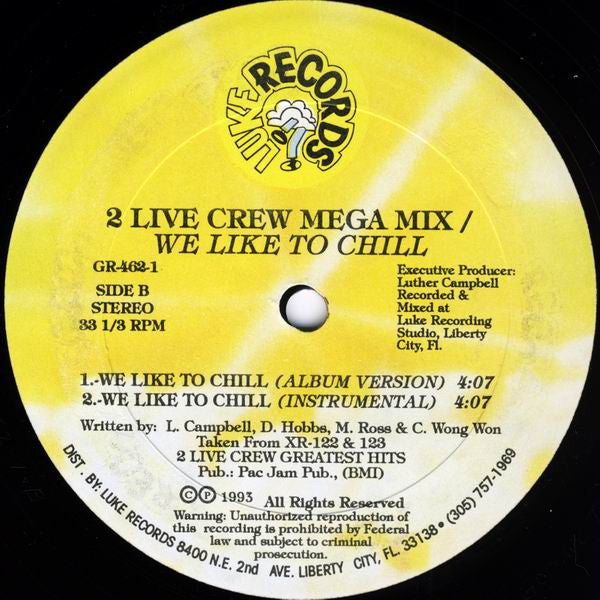 The 2 Live Crew : Mega Mix / We Like To Chill (12")