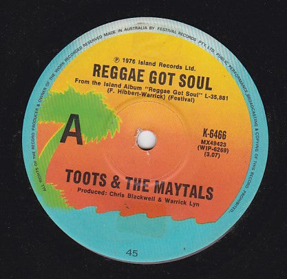 Toots &amp; The Maytals : Reggae Got Soul (7&quot;)