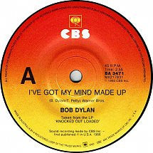 Bob Dylan : Got My Mind Made Up (7&quot;)