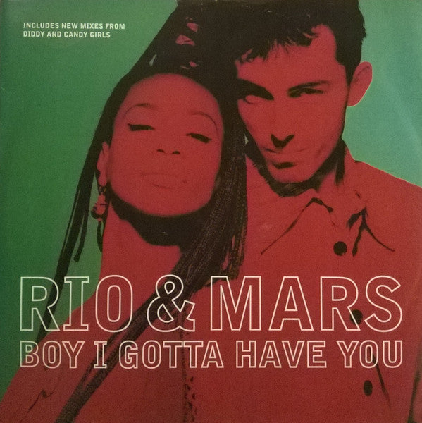 Rio & Mars : Boy I Gotta Have You (12")