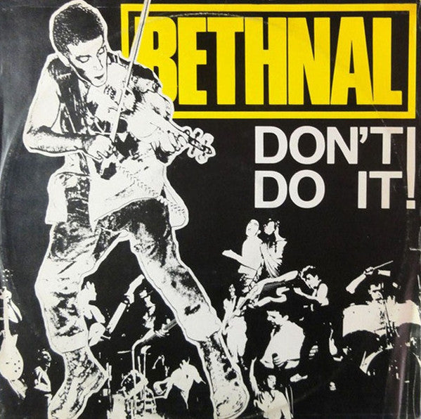 Bethnal : Don&#39;t Do It (12&quot;)