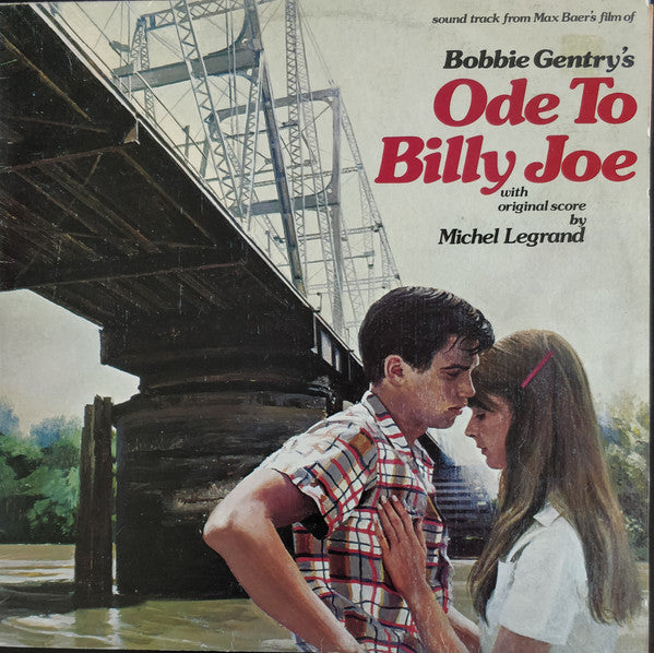 Michel Legrand : Bobbie Gentry's Ode To Billy Joe (Sound Track From Max Baer's Film Of) (LP, Album)