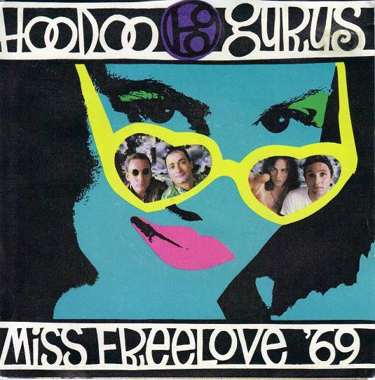 Hoodoo Gurus : Miss Freelove &#39;69 (7&quot;, Single)