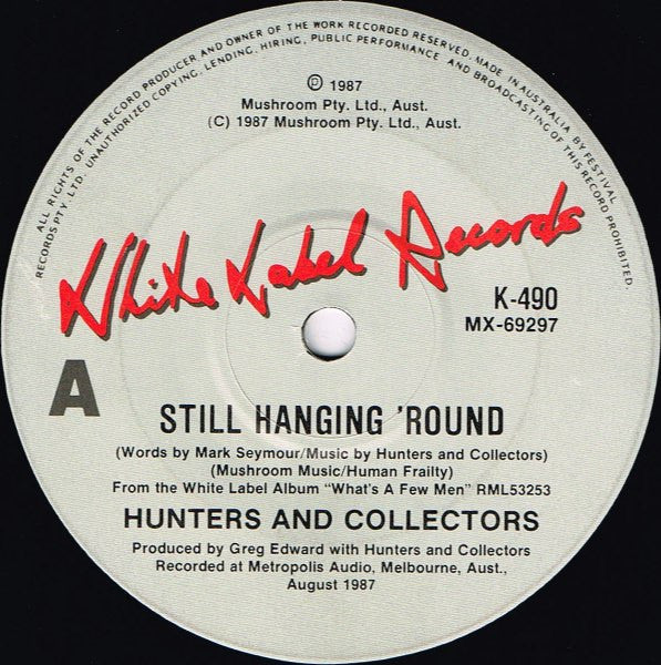 Hunters & Collectors : Still Hanging Around (7", Single, Ltd)