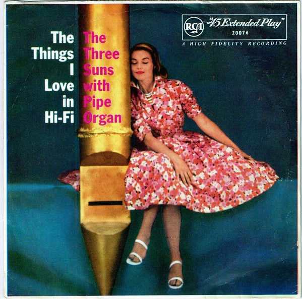 The Three Suns : The Things I Love In Hi-Fi (7", EP)