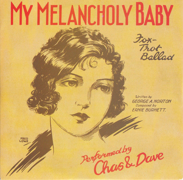 Chas And Dave : My Melancholy Baby (7", Single)
