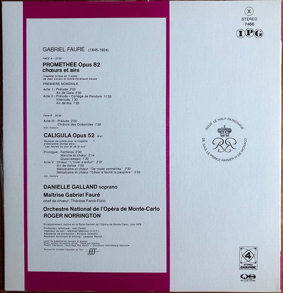 Gabriel Fauré, Danielle Galland, Orchestre National De L'Opéra De Monte-Carlo Conducted By Roger Norrington : Prométhée Chœurs Et Airs (Première Mondiale) / Caligula (LP, Album, Quad, Gat)