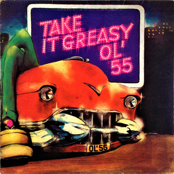 Ol&#39; 55 : Take It Greasy (LP, Album, Gat)