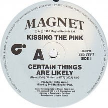 Kissing The Pink : Certain Things Are Likely (7&quot;, Single)