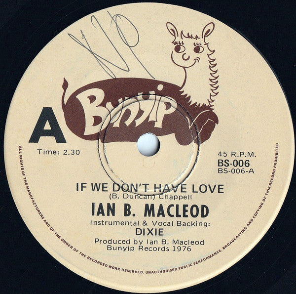 Ian B. MacLeod : If You Don't Have Love (7", Single)