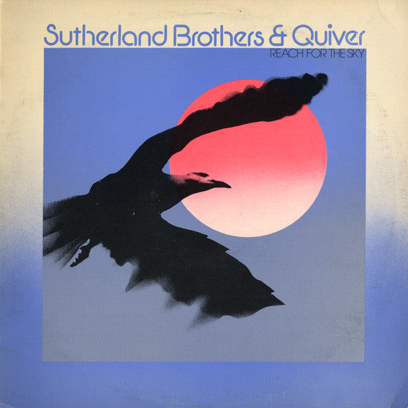 Sutherland Brothers &amp; Quiver : Reach For The Sky (LP, Album)