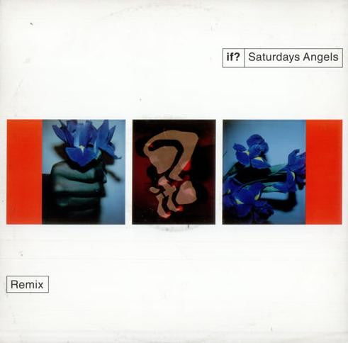 If? : Saturdays Angels (Remix) (12&quot;)