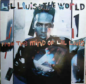 Lil&#39; Louis &amp; The World : From The Mind Of Lil Louis (LP, Album)